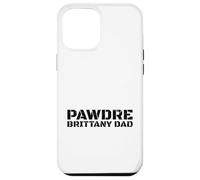 Custodia per iPhone 12 Pro Max Brittany Dad Dog Owner Proud Father Apparel