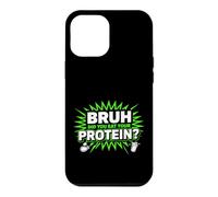 Custodia per iPhone 12 Pro Max Bruh Did You Eat Your Protein Fitness Nutrition Fan