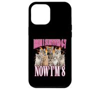 Custodia per iPhone 12 Pro Max Bruh I Survived 67 Now I'm 8 Gatti 8° compleanno Ragazze