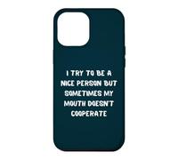 Custodia per iPhone 12 Pro Max Cerco di essere una brava persona ma la mia bocca non coopera