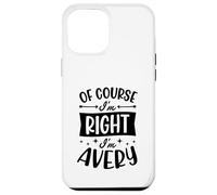 Custodia per iPhone 12 Pro Max Certo che ho ragione I'm Avery Nome personalizzato