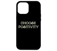 Custodia per iPhone 12 Pro Max Choose Positivity Joy and Happiness Motivation Design