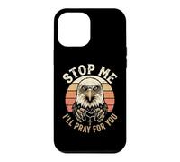 Custodia per iPhone 12 Pro Max Christian Patriot Fermatemi, pregherò per voi Patrotic Eagle