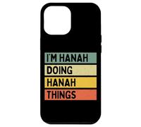 Custodia per iPhone 12 Pro Max Citazione personalizzata divertente I'm Hanah Doing Hanah Things