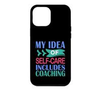Custodia per iPhone 12 Pro Max Coaching divertente La mia idea di cura di sé include il coaching