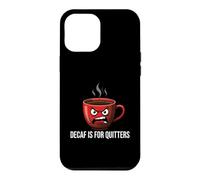Custodia per iPhone 12 Pro Max Coffee Lover Caffeine Addict Decaf Is For Quitters