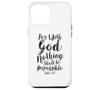 Custodia per iPhone 12 Pro Max Con Dio Niente Impossibile Scrittura Bibbia Versetto Cristiano