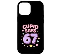 Custodia per iPhone 12 Pro Max Cupido dice 67 Sei sette meme di San Valentino Uomini Donne Bambini