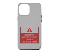 Custodia per iPhone 12 Pro Max Currently Out of Service Please Try Again Later Funny Sign