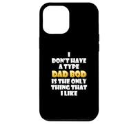 Custodia per iPhone 12 Pro Max Dad Bod is my type Funny Gag Fathers Day costume Cute Dads