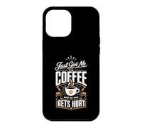 Custodia per iPhone 12 Pro Max Dammi solo il caffè e nessuno si fa male