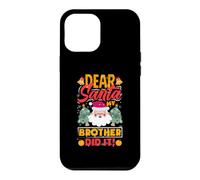 Custodia per iPhone 12 Pro Max Dear Santa My Brother Did It Divertente Natale Ragazze Bambini Ragazzi