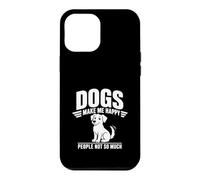 Custodia per iPhone 12 Pro Max Divertente design "Dogs Make Me Happy People Not So Much"