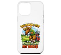 Custodia per iPhone 12 Pro Max Divertente Golf Moose The Older I Get Gag Moose