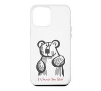 Custodia per iPhone 12 Pro Max Divertente orsetto con scritta "I Choose the Bear"