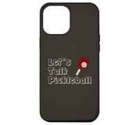 Custodia per iPhone 12 Pro Max Divertente Pickleball Let's Talk Pickleball
