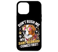 Custodia per iPhone 12 Pro Max Don't Rush Me My Saint Bernard Comes First