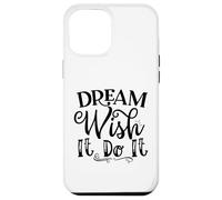 Custodia per iPhone 12 Pro Max Dream Wish It Do It Motivation Ispira obiettivi quotidiani