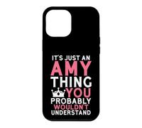 Custodia per iPhone 12 Pro Max È solo una cosa di Amy che probabilmente non capiresti