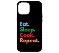 Custodia per iPhone 12 Pro Max Eat Sleep Cook Repeat per chef, studenti di cucina e amanti