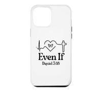 Custodia per iPhone 12 Pro Max Even If Christian Bible Verse Daniel 3:18 Faith Hope Love