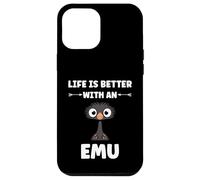 Custodia per iPhone 12 Pro Max Funny animals Emus bird quote life is better with an emu