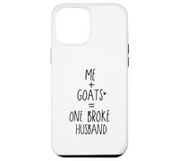 Custodia per iPhone 12 Pro Max funny goat me and goats One Broke husband
