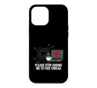 Custodia per iPhone 12 Pro Max Funny IT Support Please Stop Adding Me To This Thread