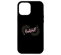 Custodia per iPhone 12 Pro Max Funny Sarcastic Adult Joke Womens Cute Pink Bullshit