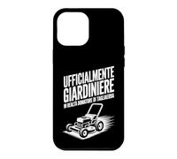 Custodia per iPhone 12 Pro Max Giardiniere Tagliaerba Giardinaggio Tosaerba Divertente
