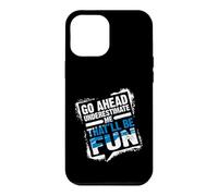 Custodia per iPhone 12 Pro Max Go Ahead Underestimate Me That'll Be Fun Summer Gift