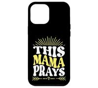 Custodia per iPhone 12 Pro Max God This Mama Prays Faith