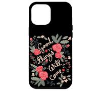 Custodia per iPhone 12 Pro Max Good Things Will venire Floreale Folklore Motivazione Dicendo Arte