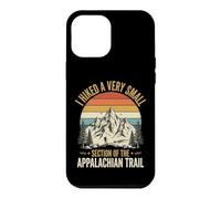 Custodia per iPhone 12 Pro Max I Hiked A Very Small Section Of The Appalachian Trail