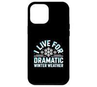 Custodia per iPhone 12 Pro Max I Live For Dramatic Winter Weather Snowstorm Amante