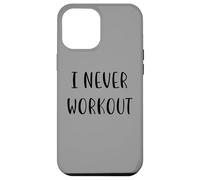 Custodia per iPhone 12 Pro Max I never workout Divertente Idea Bianca Lie Party