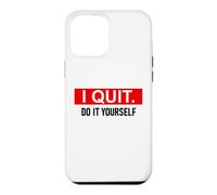 Custodia per iPhone 12 Pro Max I Quit Do It Yourself Im Retired Not My Problem Anymore Men