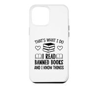 Custodia per iPhone 12 Pro Max I Read Banned Books I Know Things,Banned Book Lover Bookish