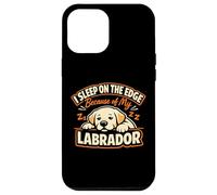 Custodia per iPhone 12 Pro Max I Sleep On The Edge Because Of My Labrador, Labrador divertente