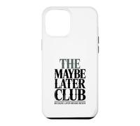 Custodia per iPhone 12 Pro Max Il club forse dopo perché dopo non significa mai