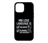 Custodia per iPhone 12 Pro Max Il mio linguaggio d'amore è la pianificazione delle vacanze Amante dei viaggi