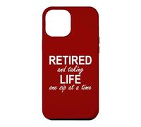 Custodia per iPhone 12 Pro Max Im Retired and Taking Life One Sip at a Time Retirement Wine