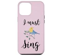 Custodia per iPhone 12 Pro Max Io devo cantare canto uccello canto