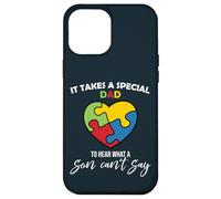 Custodia per iPhone 12 Pro Max It Takes A Special Dad - To Hear What A Son Can Say Father