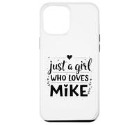 Custodia per iPhone 12 Pro Max Just A Girl who loves MIKE T-Shirt Cute MIKE