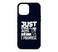 Custodia per iPhone 12 Pro Max Just One More Drink I Promise Funny Whisky Party Lovers