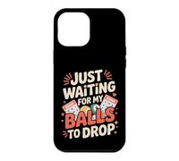 Custodia per iPhone 12 Pro Max Just Waiting For My Balls To Drop Bingo Hobby Game -