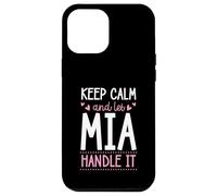 Custodia per iPhone 12 Pro Max Keep Calm And Let Mia Handle It Chill Nome