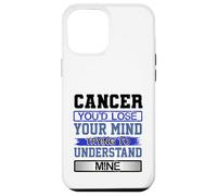 Custodia per iPhone 12 Pro Max L"umorismo di compleanno perde la mente per capire il mio Cancro Compleanno