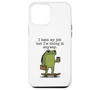Custodia per iPhone 12 Pro Max Lavoro divertente Rana Lunedi Odio il mio lavoro facendolo comunque ogni giorno